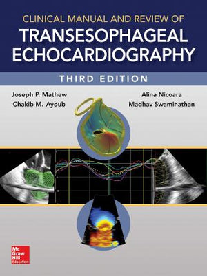 Clinical Manual and Review of Transesophageal Echocardiography, 3e | ABC Books