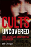 Cults Uncovered : True Stories of Mind Control and Murder | ABC Books