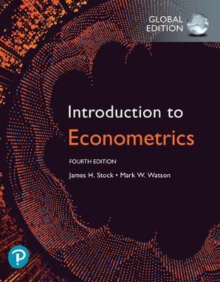 Introduction to Econometrics, Global Edition, 4e