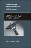 Prediabetes and Diabetes Prevention, an Issue of Medical Clinics of North America **