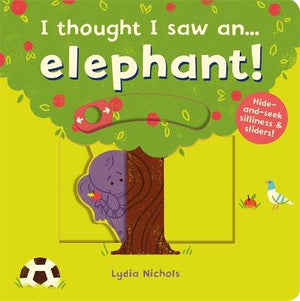 I thought I saw an... elephant! | ABC Books