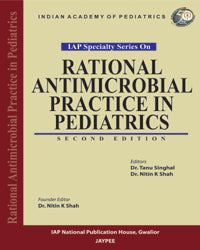 IAP Specialty Series on Rational Antimicrobial Practice in Pediatrics 2E