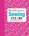 A Little Course In... Sewing