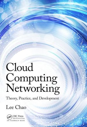 Cloud Computing Networking: Theory, Practice, and Development | ABC Books