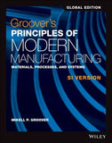 Groover's Principles of Modern Manufacturing SI Version, Global Edition