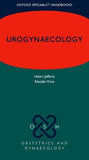 Urogynaecology (Oxford Specialist Handbooks in Obstetrics and Gynaecology) | ABC Books