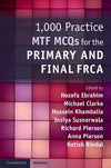 1,000 Practice MTF MCQs for the Primary and Final FRCA