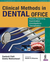 Clinical Methods in Dental Office: History, Recording, Examination, Investigations and Therapeutics