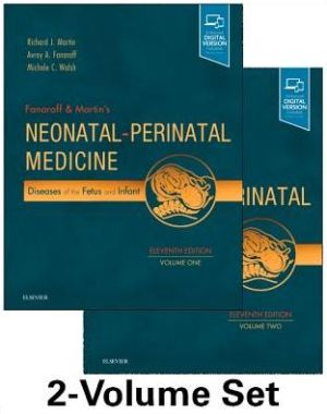 Fanaroff and Martin's Neonatal-Perinatal Medicine, Diseases of the Fetus and Infant, 2-Volume Set, 11e**