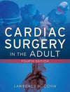 Cardiac Surgery in The Adult, 4e ** | ABC Books