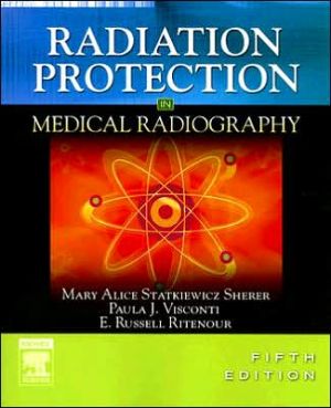 Radiation Protection in Medical Radiography, 5e ** | ABC Books