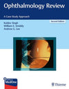 Ophthalmology Review: A Case-Study Approach, 2e