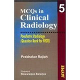 MCQs in Clinical Radiology: Paediatric Radiology Vol 5 | ABC Books