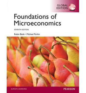 Foundations of Microeconomics, Global Edition, 7e