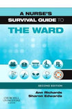 A Nurse's Survival Guide to the Ward 2e **