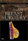 Essentials of Breast Surgery: A Volume in the Surgical Foundations Series **