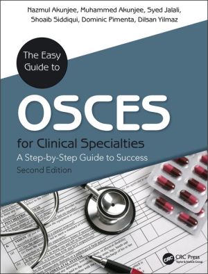The Easy Guide to OSCEs for Specialties: A Step-by-Step Guide to Success, 2e
