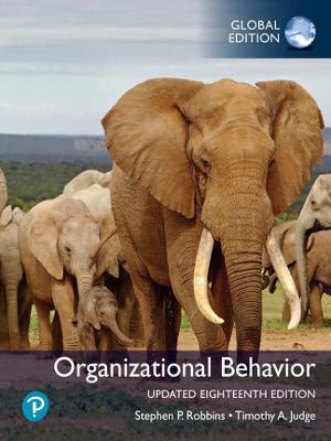 Organizational Behavior, Updated, Global Edition, 18e**