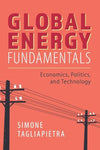 Global Energy Fundamentals : Economics, Politics, and Technology | ABC Books