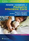 Rogers' Handbook of Pediatric Intensive Care, 5E | ABC Books