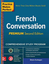 Practice Makes Perfect: French Conversation, Premium, 2e**