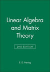 Linear Algebra and Matrix Theory, 2e | ABC Books