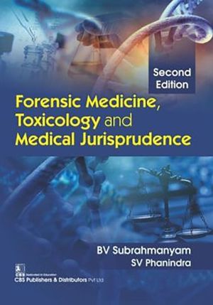 Forensic Medicine, Toxicology and Medical Jurisprudence, 2e (PB)
