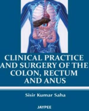 Clinical Practice and Surgery of the Colon, Rectum and Anus | ABC Books