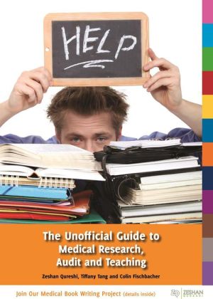 The Unofficial Guide to Medical Research, Audit and Teaching