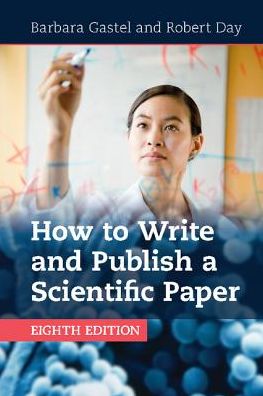 How to Write and Publish a Scientific Paper, 8E | ABC Books