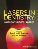 Lasers in Dentistry - Guide for Clinical Practice