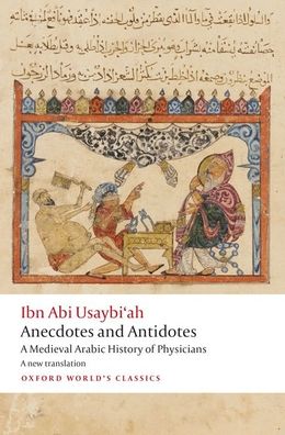 Anecdotes and Antidotes : A Medieval Arabic History of Physicians | ABC Books