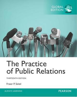 The Practice of Public Relations, Global Edition, 13e